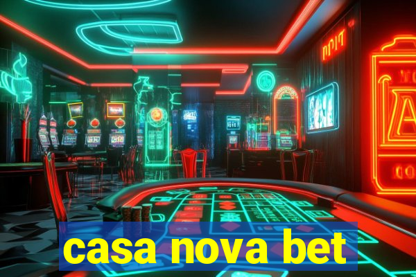 casa nova bet